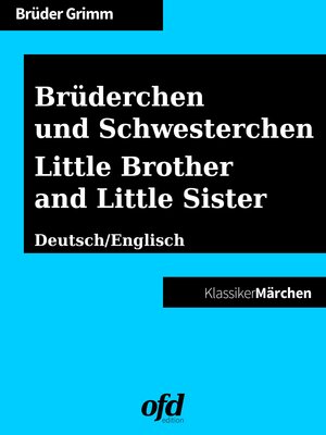 cover image of Brüderchen und Schwesterchen--Little Brother and Little Sister
